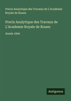 Cover Precis Analytique des Travaux de L'Academie Royale de Rouen