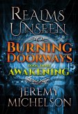 Burning Doorways Book Three: Awakening (Realms Unseen) (eBook, ePUB) Burning Doorways Book Three: Awakening (Realms Unseen) (eBook, ePUB)