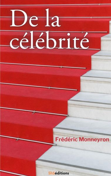 De la célébrité De la célébrité