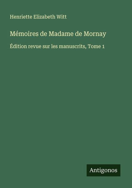 Mémoires de Madame de Mornay Mémoires de Madame de Mornay