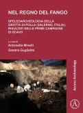 Nel regno del fango: speleoarcheologia della Grotta di Polla (Salerno, Italia) Nel regno del fango: speleoarcheologia della Grotta di Polla (Salerno, Italia)