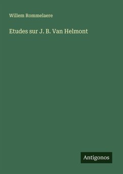 Etudes sur J. B. Van Helmont - Rommelaere, Willem