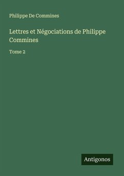 Cover Lettres et Négociations de Philippe Commines