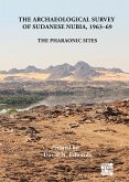 The Archaeological Survey of Sudanese Nubia, 1963-69 The Archaeological Survey of Sudanese Nubia, 1963-69