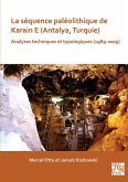 La sequence paleolithique de Karain E (Antalya, Turquie) La sequence paleolithique de Karain E (Antalya, Turquie)