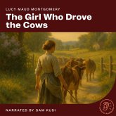 The Girl Who Drove the Cows (MP3-Download) The Girl Who Drove the Cows (MP3-Download)