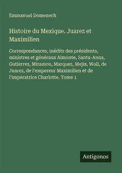 Cover Histoire du Mexique. Juarez et Maximilien