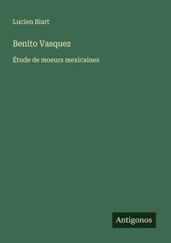 Benito Vasquez - Biart, Lucien Benito Vasquez - Biart, Lucien