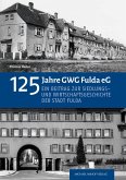 125 Jahre GWG Fulda eG 125 Jahre GWG Fulda eG