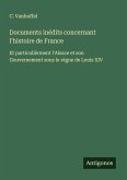 Documents inédits concernant l'histoire de France Documents inédits concernant l'histoire de France