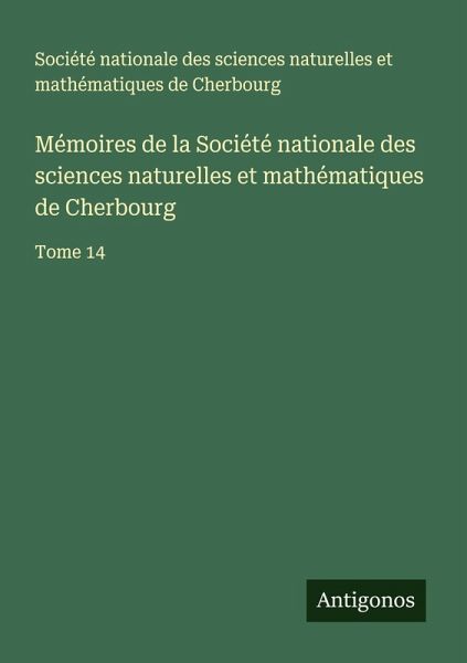 Mémoires de la Société nationale des sciences naturelles et mathématiques de Cherbourg