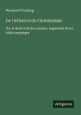 De l'influence du Christianisme De l'influence du Christianisme