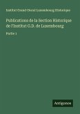 Publications de la Section Historique de l'Institut G.D. de Luxembourg Publications de la Section Historique de l'Institut G.D. de Luxembourg