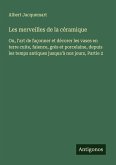 Les merveilles de la céramique Les merveilles de la céramique