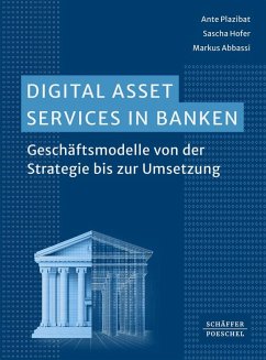 Digital Asset Services in Banken - Plazibat, Ante;Hofer, Sascha;Abbassi, Markus