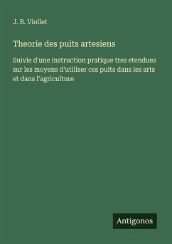 Theorie des puits artesiens - Viollet, J. B.