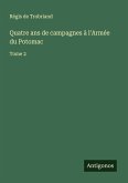 Quatre ans de campagnes à l'Armée du Potomac