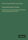 Découvertes dans la Troade Découvertes dans la Troade