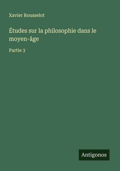 Études sur la philosophie dans le moyen-âge Études sur la philosophie dans le moyen-âge