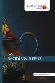 DECIDÍ VIVIR FELIZ