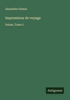 Impressions de voyage - Dumas, Alexandre
