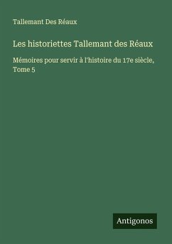 Cover Les historiettes Tallemant des Réaux