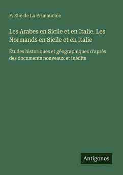 Cover Les Arabes en Sicile et en Italie. Les Normands en Sicile et en Italie