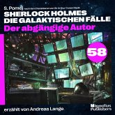 Der abgängige Autor (Sherlock Holmes - Die galaktischen Fälle, Folge 58) (MP3-Download) Der abgängige Autor (Sherlock Holmes - Die galaktischen Fälle, Folge 58) (MP3-Download)