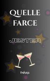 Quelle farce - JESTER (eBook, ePUB) Quelle farce - JESTER (eBook, ePUB)