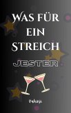 Was für ein Streich - JESTER (eBook, ePUB) Was für ein Streich - JESTER (eBook, ePUB)