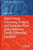 Digital Image Processing, Analysis and Computer Vision Using Nonlinear Partial Differential Equations (eBook, PDF)