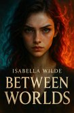Between Worlds (The Boundary Walkers: A YA Urban Fantasy Series, #4) (eBook, ePUB)