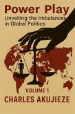Power Play: Unveiling the Imbalances in Global Politics (eBook, ePUB) Power Play: Unveiling the Imbalances in Global Politics (eBook, ePUB)