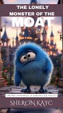 The Lonely Monster of the Moat (eBook, ePUB) The Lonely Monster of the Moat (eBook, ePUB)