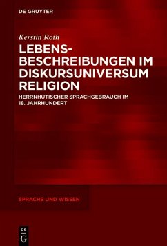 Lebensbeschreibungen im Diskursuniversum Religion (eBook, PDF) - Roth, Kerstin Lebensbeschreibungen im Diskursuniversum Religion (eBook, PDF) - Roth, Kerstin