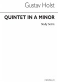 Gustav Holst, Quintet In A Minor Wind Ensemble Studienpartitur Gustav Holst, Quintet In A Minor Wind Ensemble Studienpartitur
