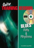 Guitar Training Session: Blues Riffs & Rhythms Gitarre Buch + CD Guitar Training Session: Blues Riffs & Rhythms Gitarre Buch + CD