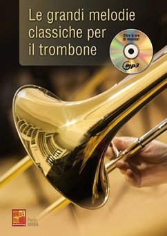 Le Grandi Melodie Classiche Per Il Trombone Posaune Buch + CD