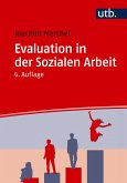 Evaluation in der Sozialen Arbeit (eBook, PDF) Evaluation in der Sozialen Arbeit (eBook, PDF)