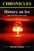 History on Ice: The Cold War Uncovered (CHRONICLES) (eBook, ePUB)