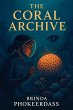 The Coral Archive (eBook, ePUB) - Bild 1
