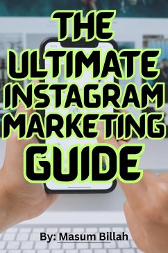 Cover The Ultimate Instagram Marketing Guide for Business Owners (eBook, ePUB)