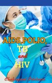 AIDS,POLIO,TB and HIV (eBook, ePUB) AIDS,POLIO,TB and HIV (eBook, ePUB)