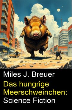 Cover Das hungrige Meerschweinchen: Science Fiction (eBook, ePUB)