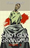 Shotgun Grandma: Volume 6 (eBook, ePUB)
