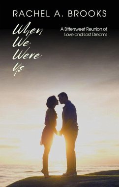 When We Were Us: A Bittersweet Reunion of Love and Lost Dreams (Heartstrings of Lakeshore: Stories of Friendship and Love, #2) (eBook, ePUB) - Brooks, Rachel A.