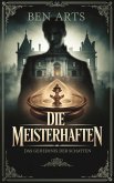 Die Meisterhaften - Das Geheimnis der Schatten (eBook, ePUB) Die Meisterhaften - Das Geheimnis der Schatten (eBook, ePUB)