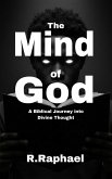 The Mind of God: A Biblical Journey into Divine Thought (eBook, ePUB) The Mind of God: A Biblical Journey into Divine Thought (eBook, ePUB)