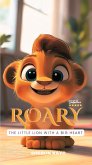 Roary The Little Lion with a Big Heart (eBook, ePUB) Roary The Little Lion with a Big Heart (eBook, ePUB)