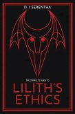 The Complete Guide to Lilith's Ethics: a Practitioner's Path to Sovereign Magic (eBook, ePUB)